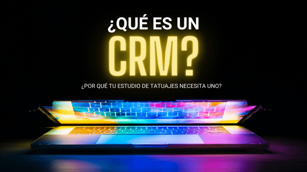 Gestiona mejor tus clientes con un crm para tu estudio de tatuaje