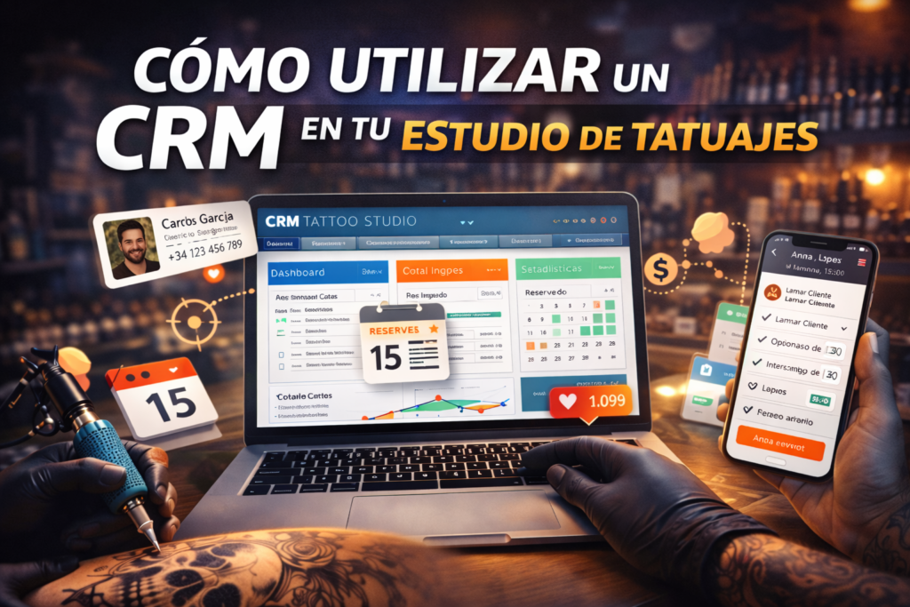 Uso de un CRM para organizar clientes, citas y seguimiento en un estudio de tatuajes